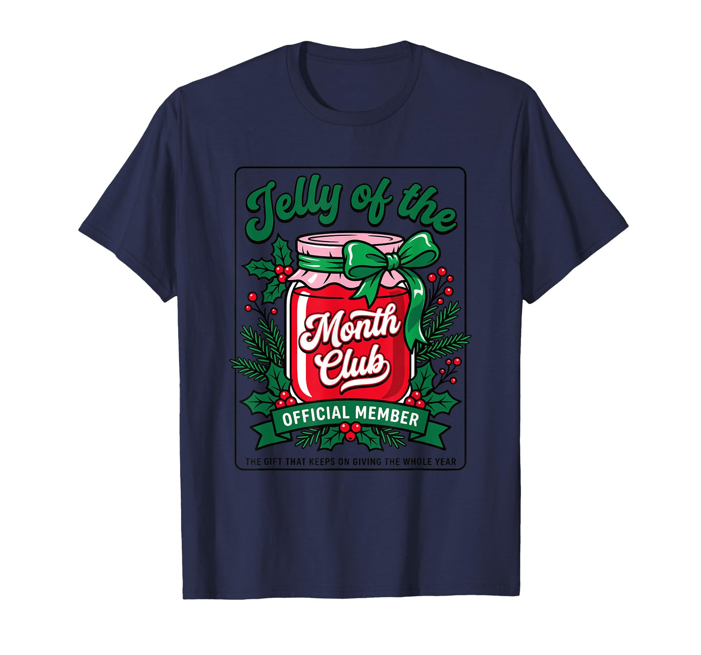 Jelly of The Month Club Official Member Funny Christmas T-Shirt