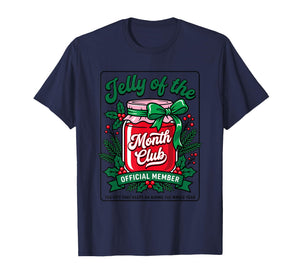 Jelly of The Month Club Official Member Funny Christmas T-Shirt