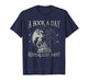 Fantasy Book Club Dragon Reader Book A Day Keep Reality Away T-Shirt