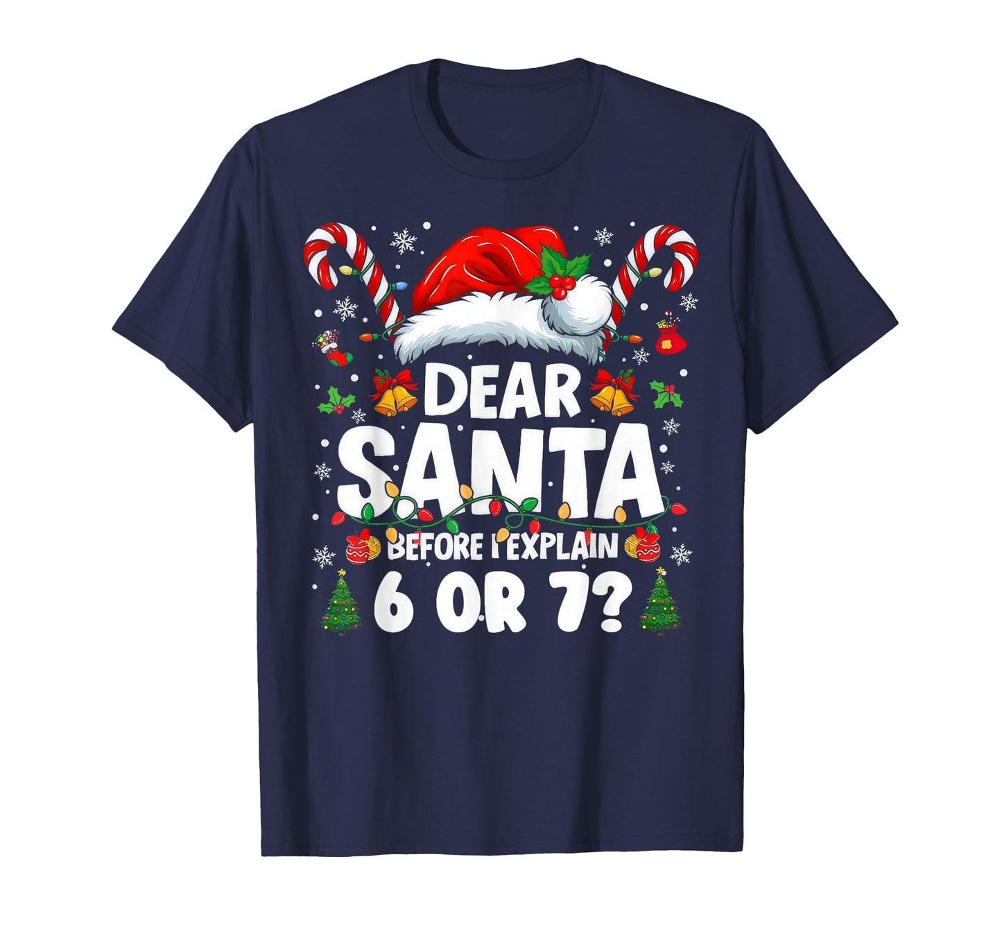 Dear Santa I Can Explain 67 Funny Christmas Six Seven Meme T-Shirt