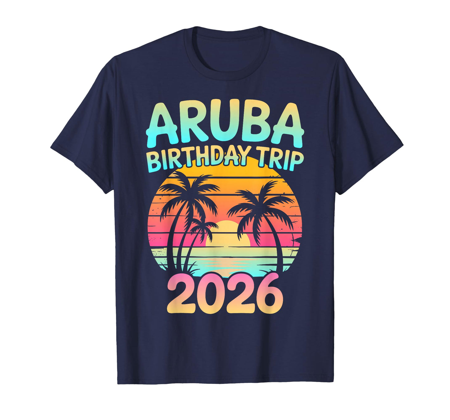Aruba Birthday Trip 2026 Caribbean Beach Sunset T-Shirt