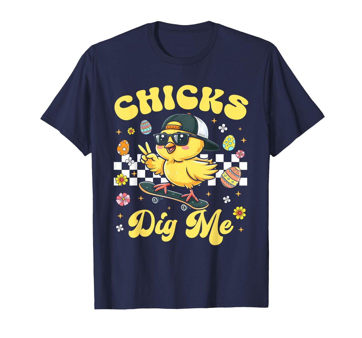 Chicks Dig Me Easter Toddler Boys Men Happy Easter Funny T-Shirt