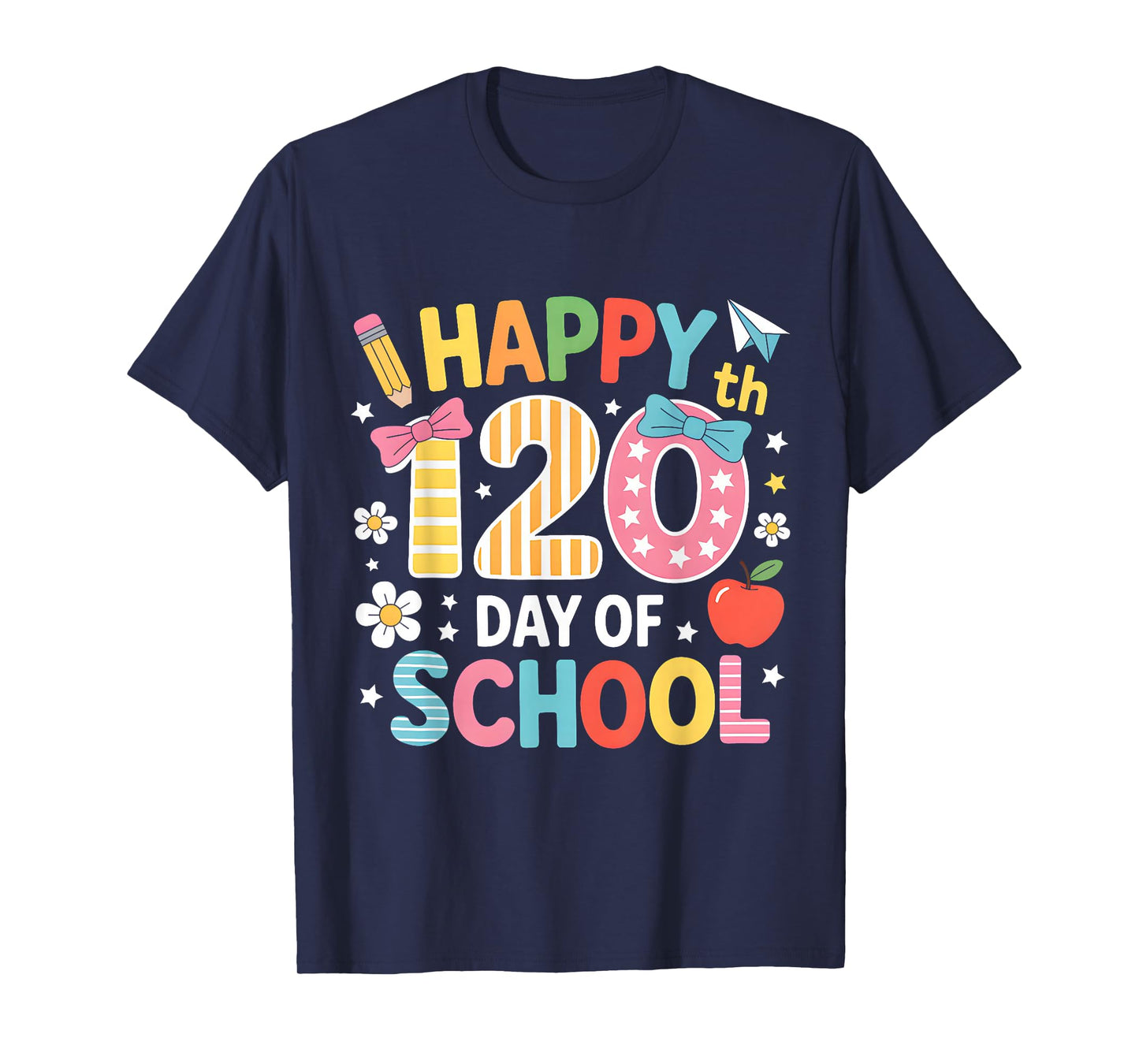 Happy 120th Day of School 120 Days of School Teacher Student T-Shirt
