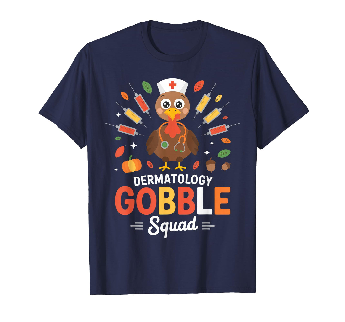 Dermatology Gobble Squad for Nurses and Doctors Thanksgiving T-Shirt