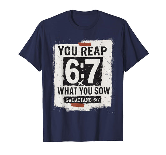 Vintage You Reap What You Sow Galatians 6 7 Christian Bible T-Shirt