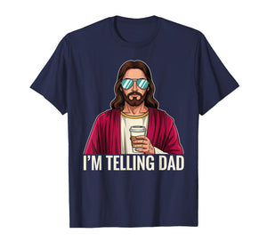 I'm Telling Dad Funny Religious Christian Jesus Meme T-Shirt