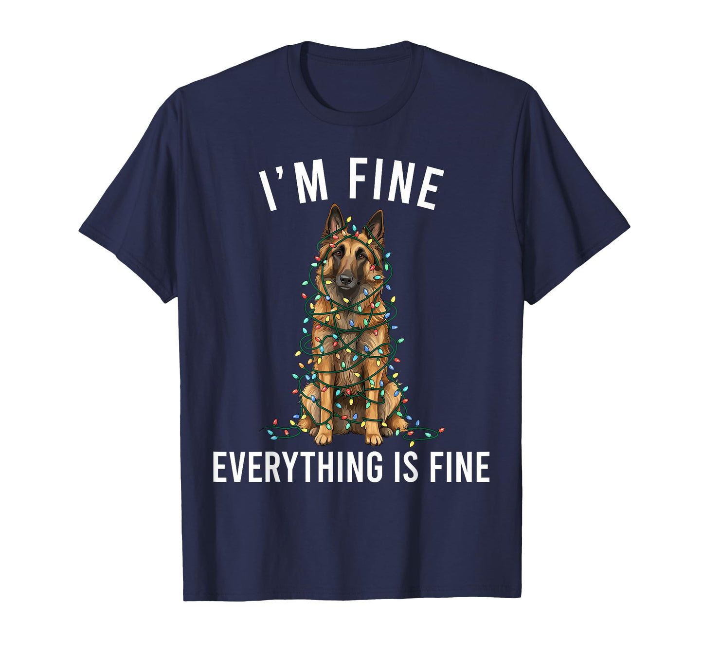 Belgian Tervuren Christmas I'm Fine Everything is Fine T-Shirt