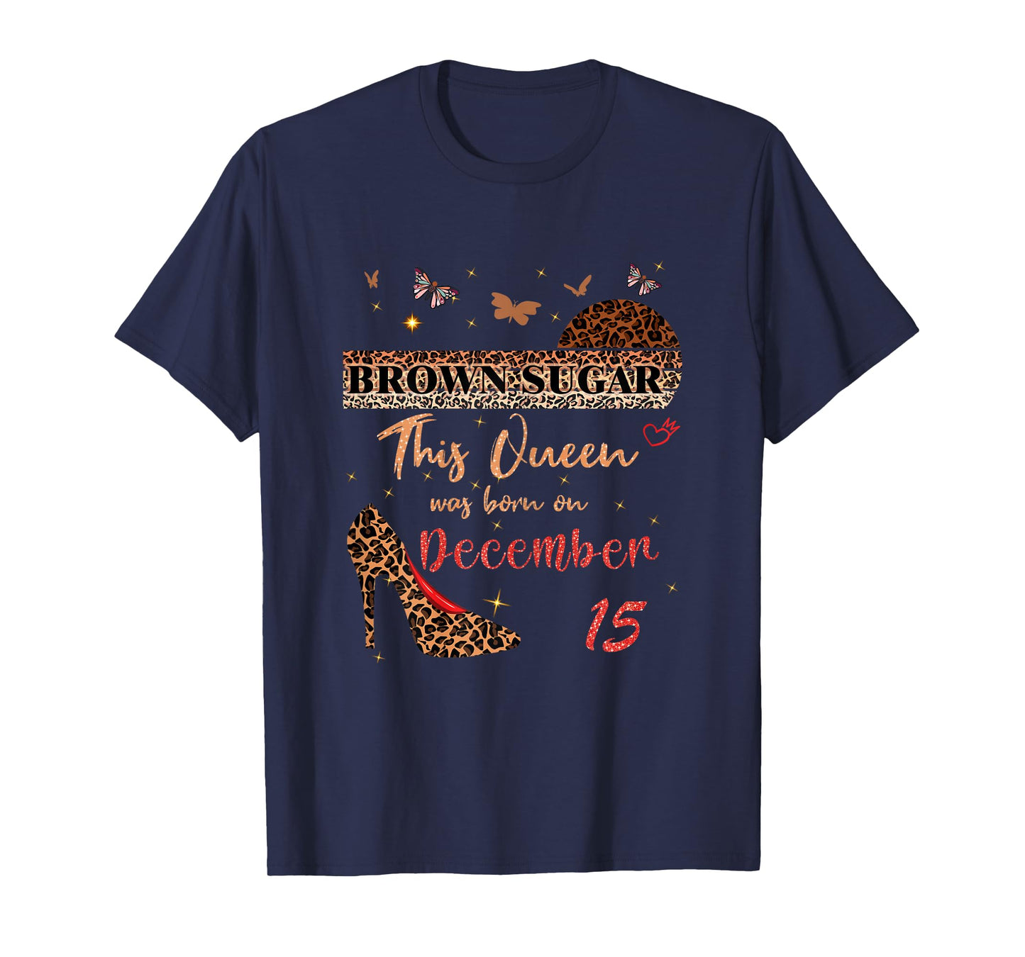 This Queen was Born in 15 December 15th Birthday Brown Sugar T-Shirt