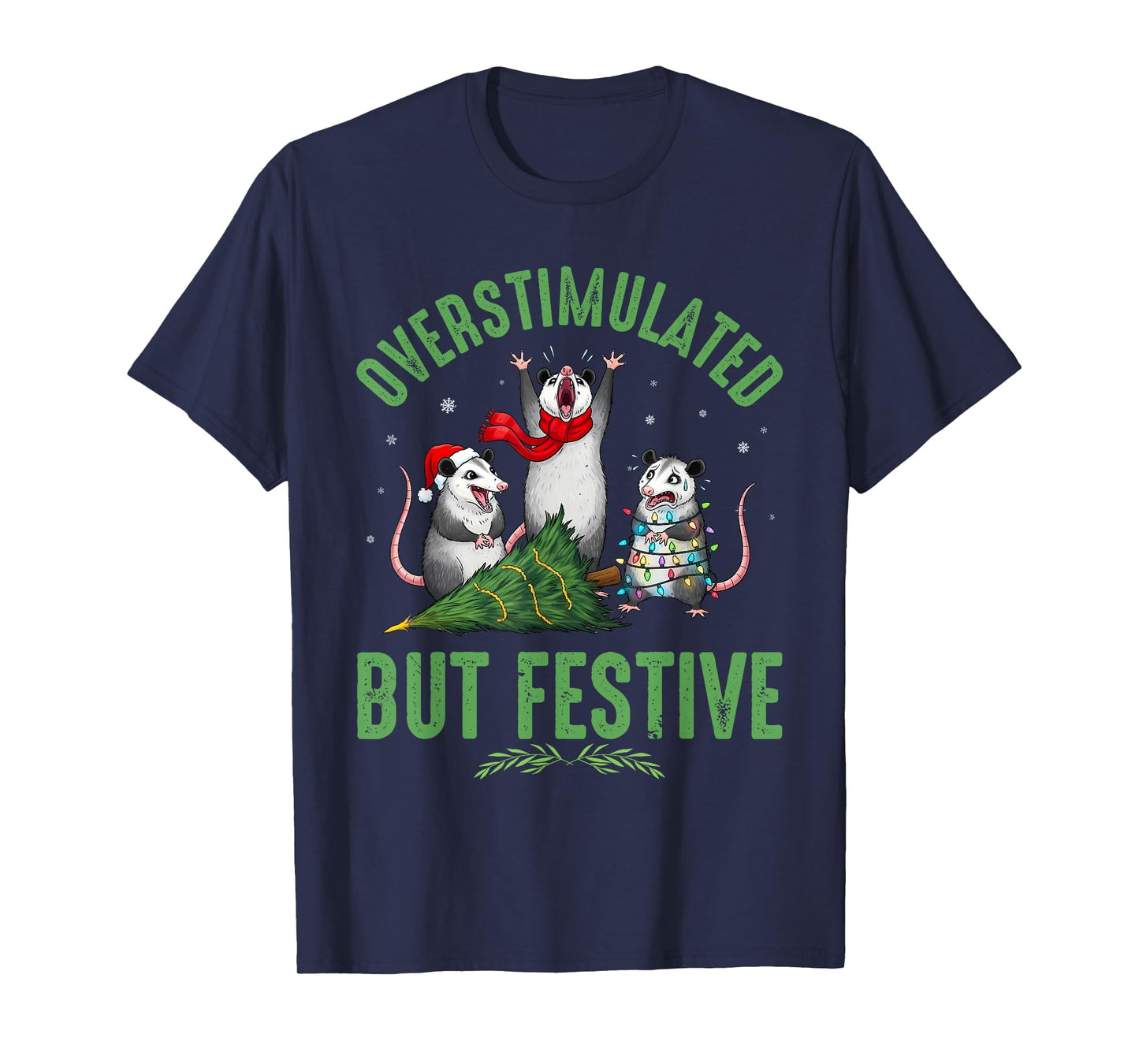 Funny Overstimulated But Festive Christmas Possum Holiday T-Shirt