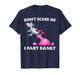 Funny Sarcasm Humor Unicorn Don't Scare Me I Fart Easily T-Shirt