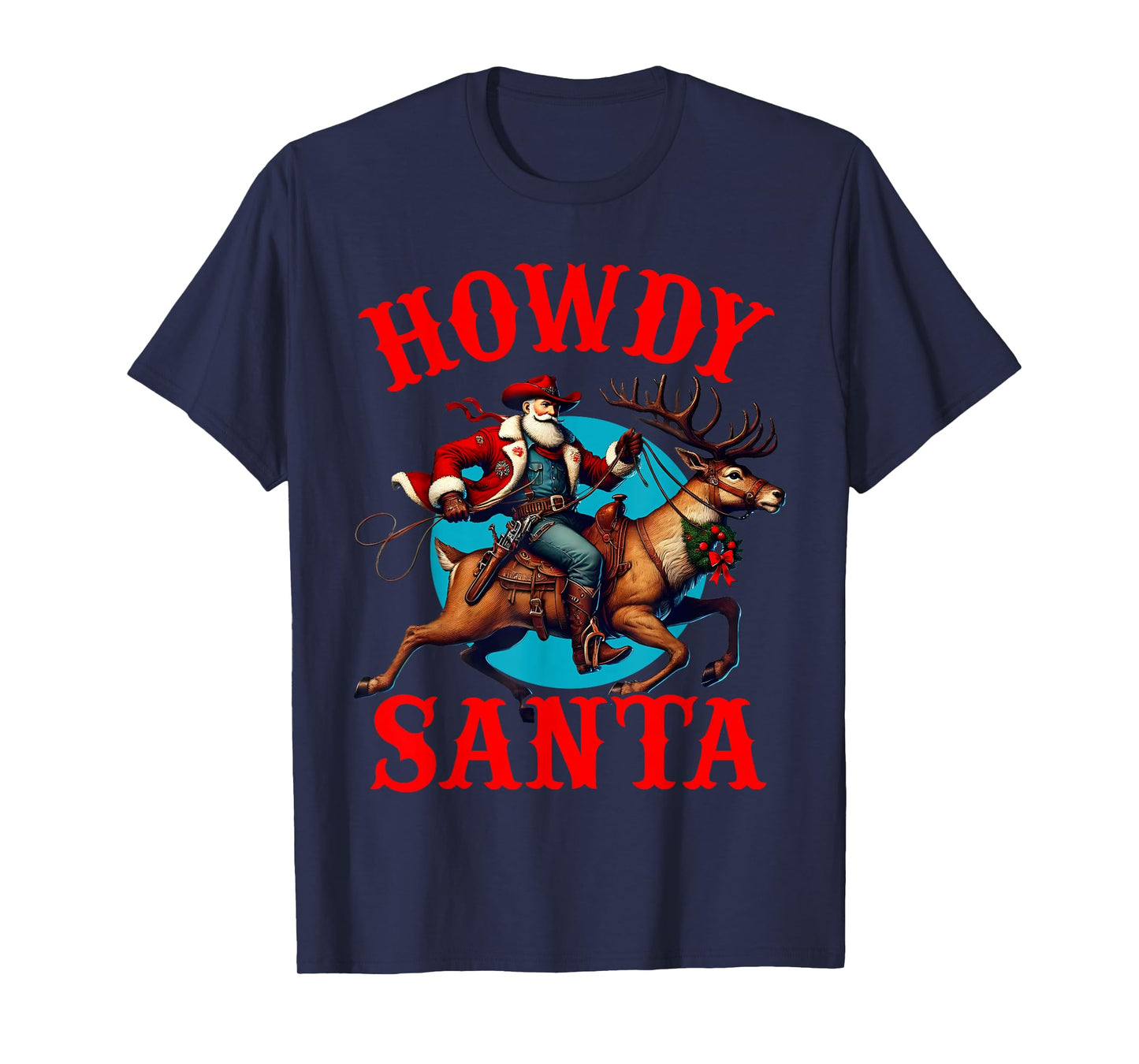 Howdy Santa Christmas Cowboy Santa Riding Reindeer Western T-Shirt