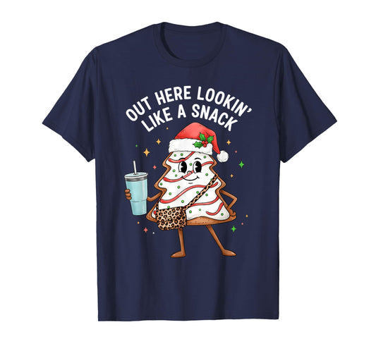 Out Here Lookin Like a Snack Christmas Tree Cakes Women Girl T-Shirt