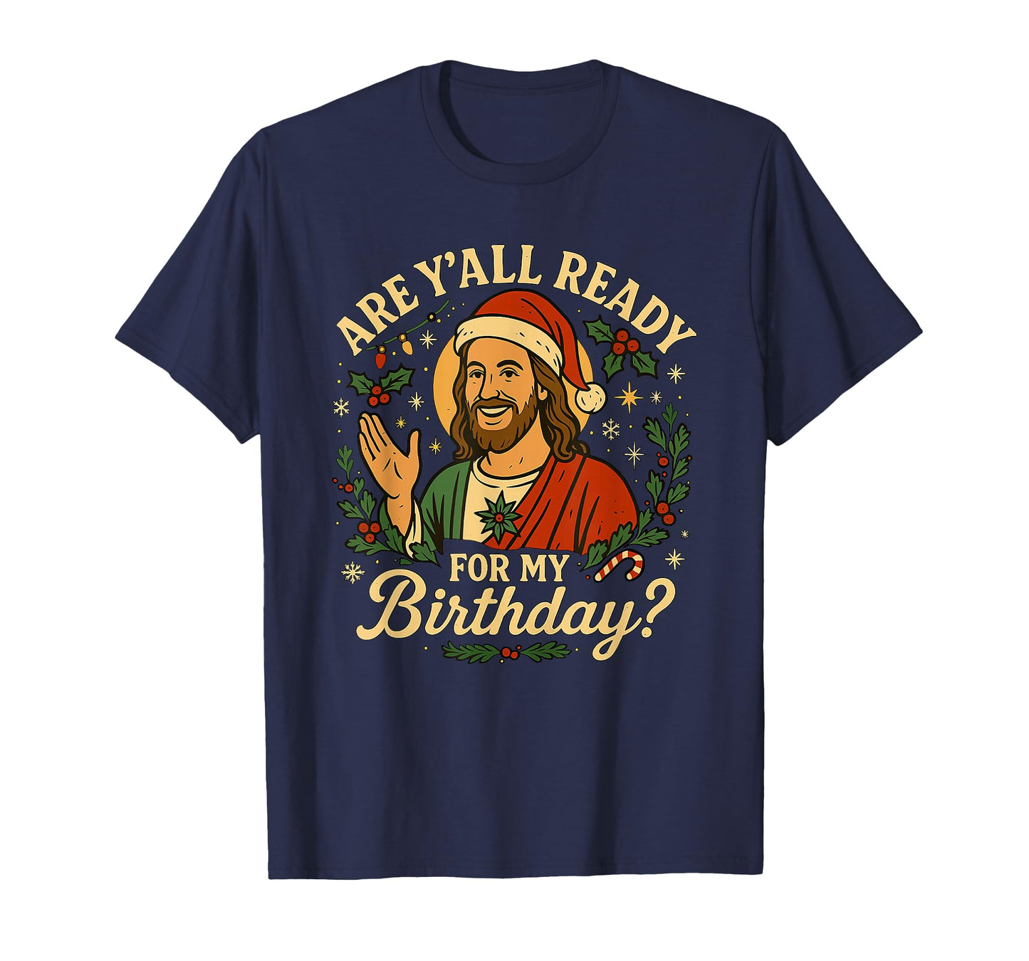 are Y'all Ready for My Birthday T-Shirt