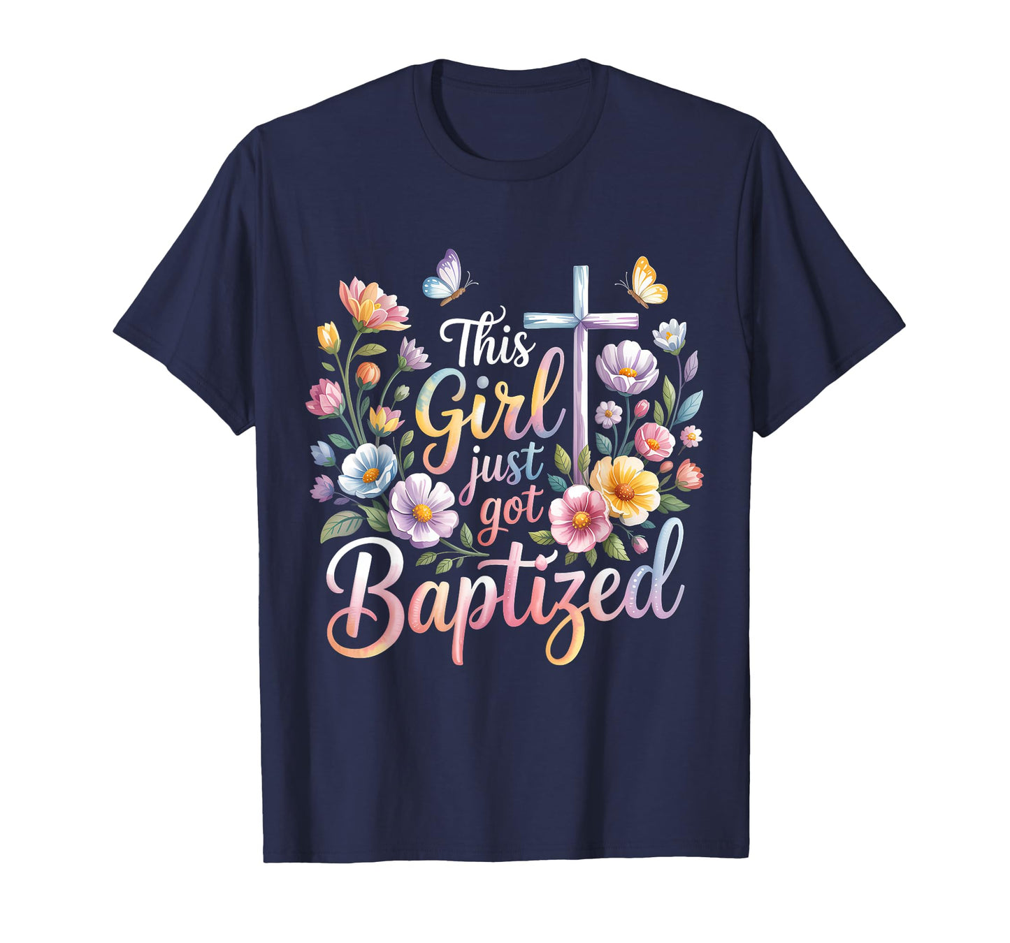 This Girl Just Got Baptized Christian Baptism Religious T-Shirt