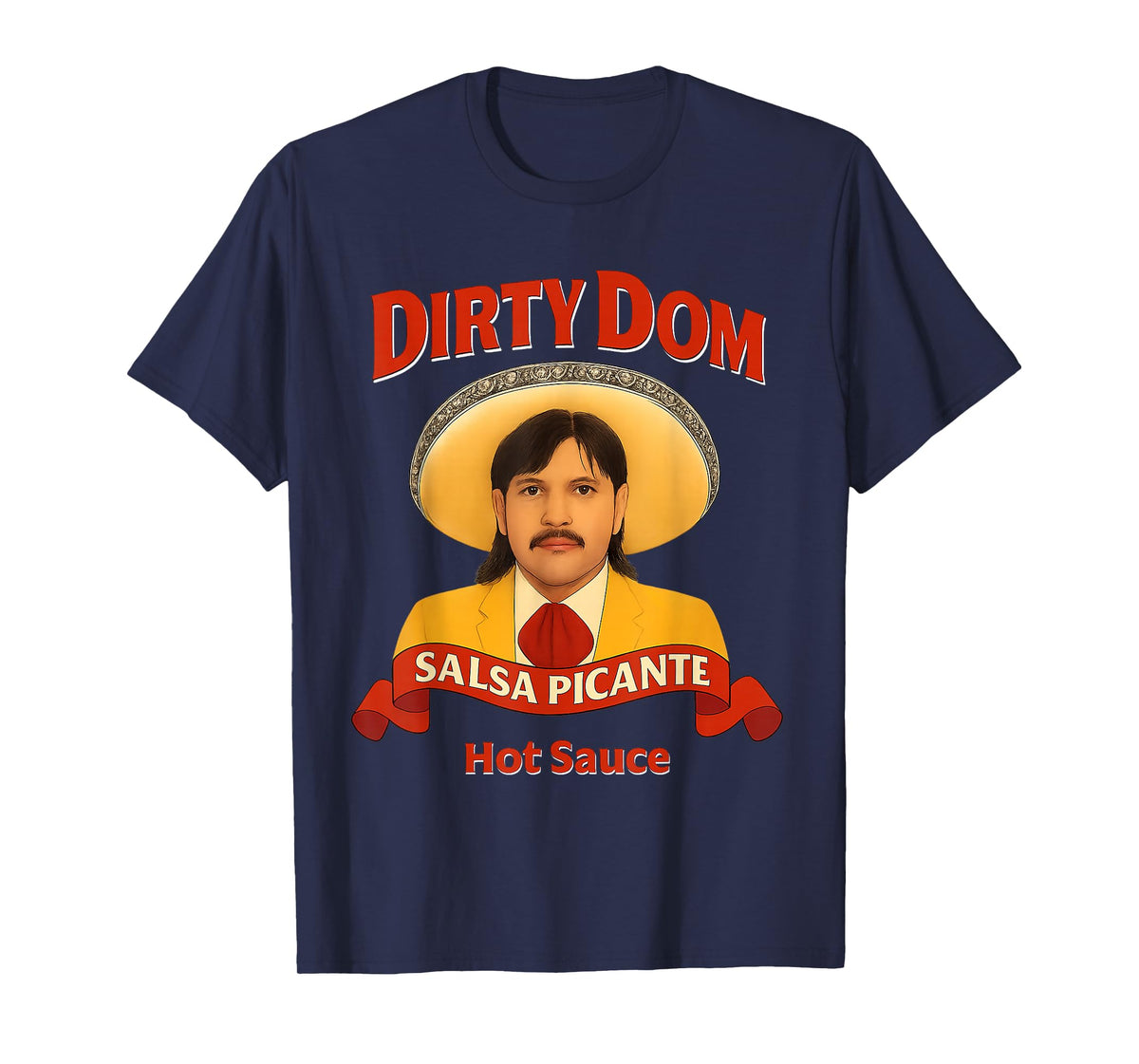 Dirty dom tapatio T-Shirt