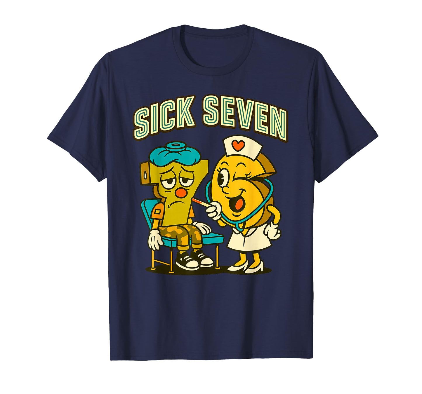 Sick Seven 67 Funny Meme Sick 7 and Nurse 6 Six Seven T-Shirt