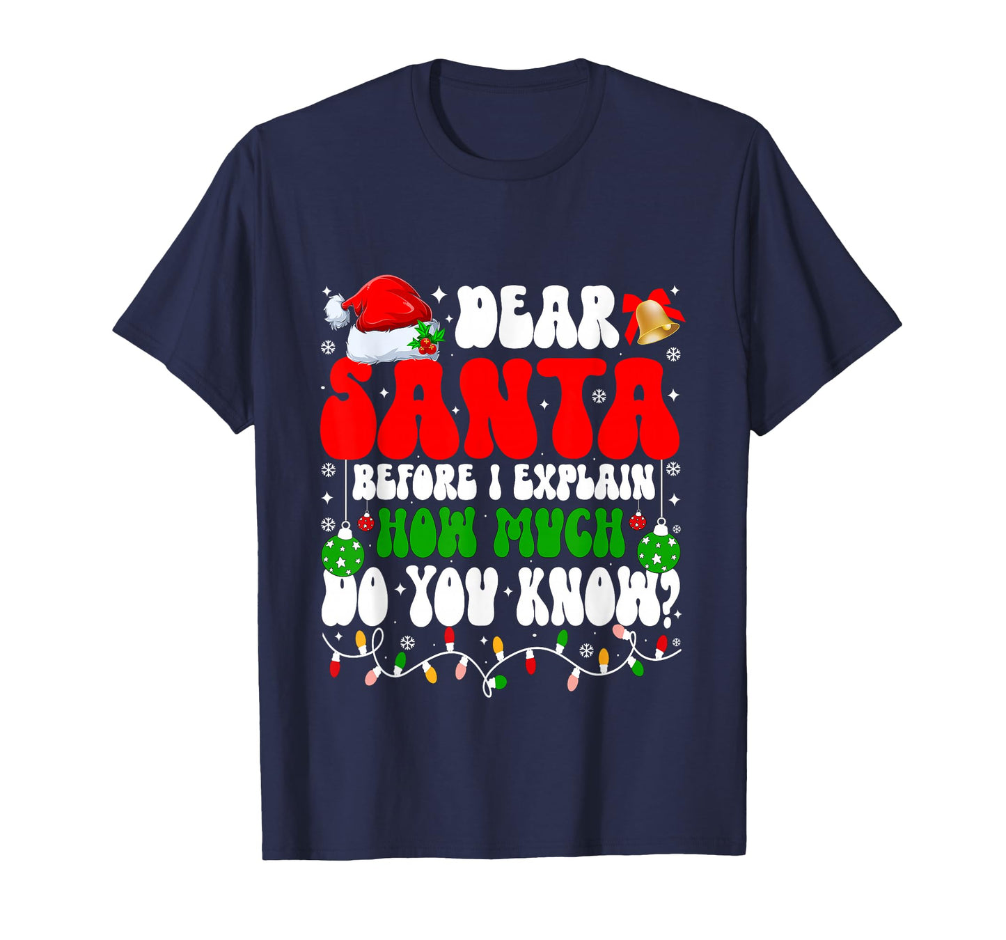 Funny Christmas Kids Adults Dear Santa I Can Explain T-Shirt