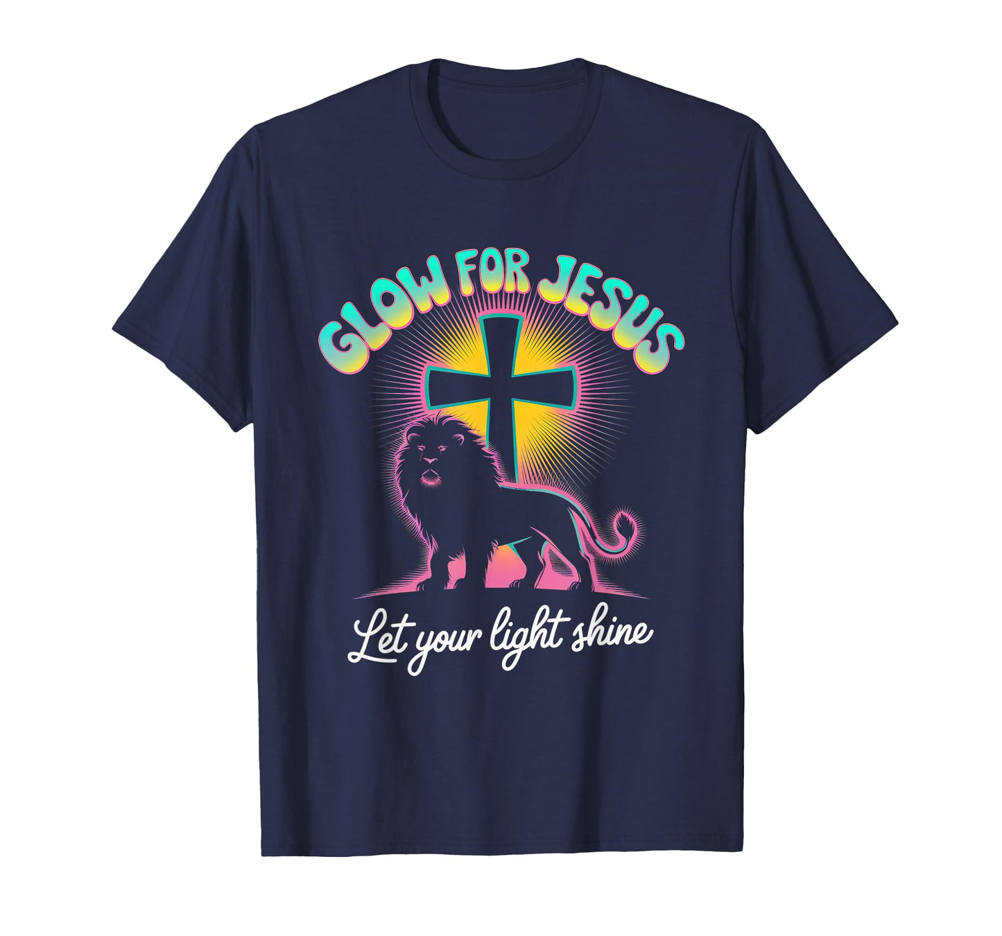 Glow for Jesus Tshirt Christian Faith Lion God Christianity T-Shirt