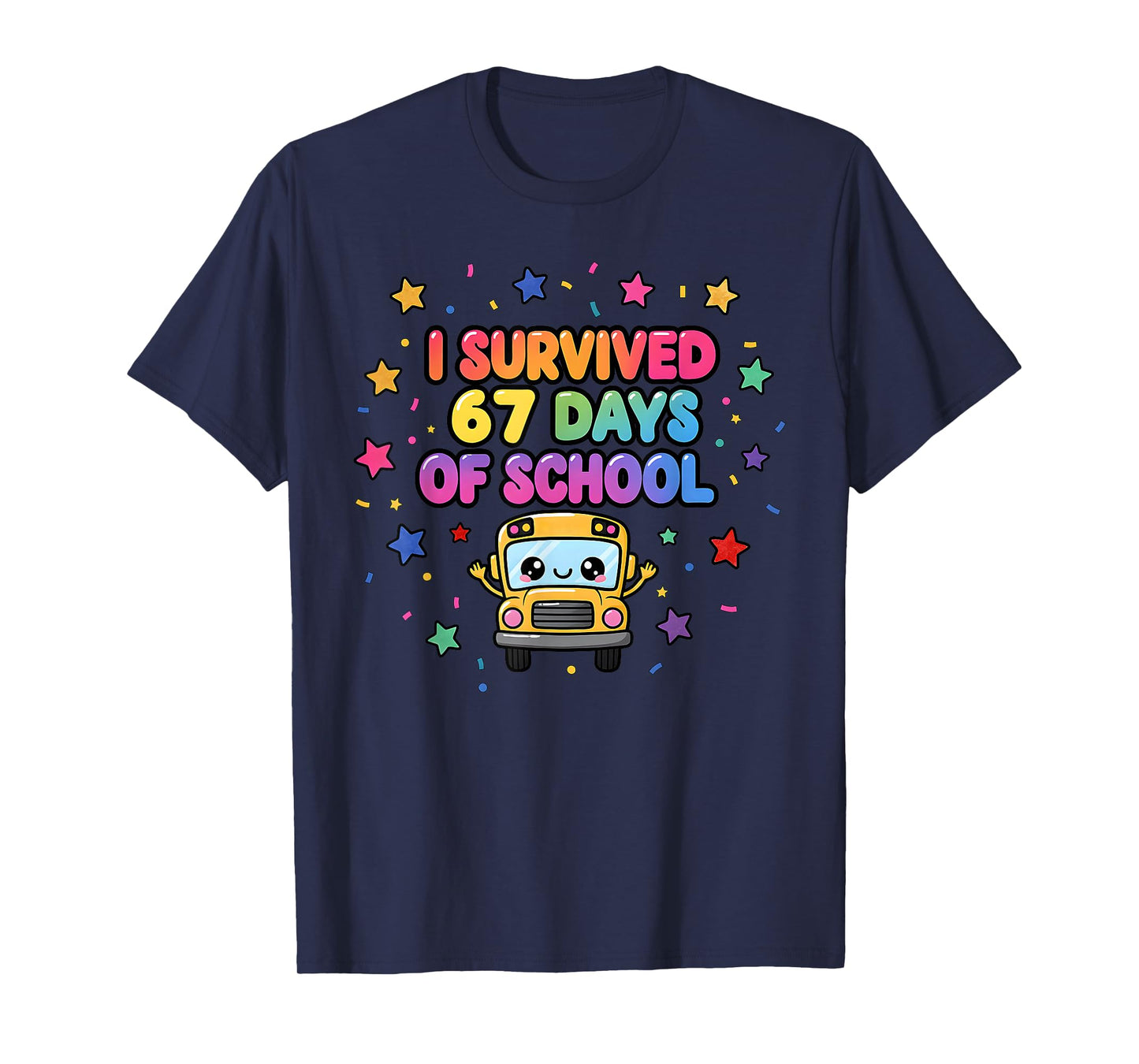 I Survived 67 Days of School Funny Kids Teacher Gifts T-Shirt