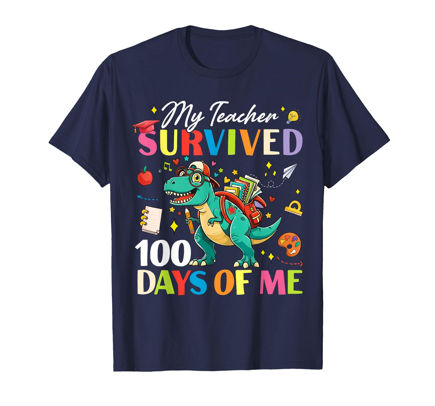 Funny Dinosaur My Teacher Survived 100 Days of Me Boy Girl T-Shirt