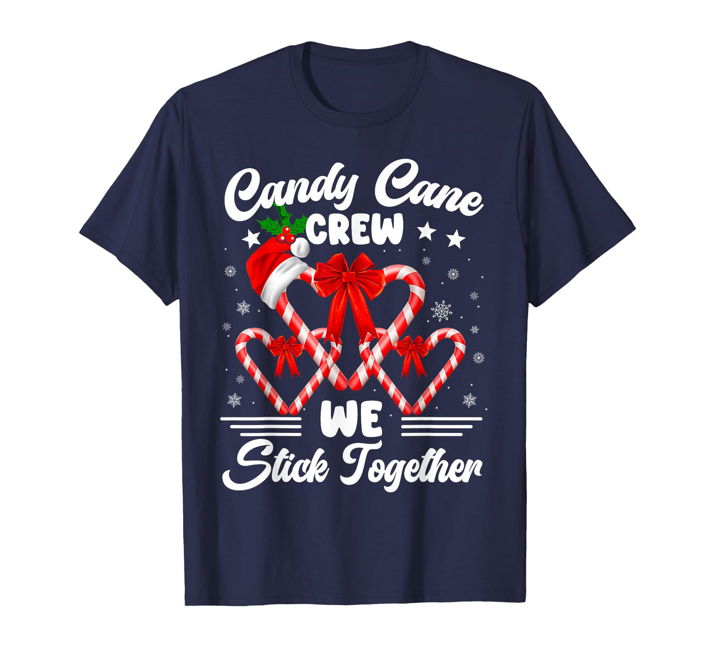 Candy Cane Crew We Stick Together Christmas Xmas Men Women T-Shirt