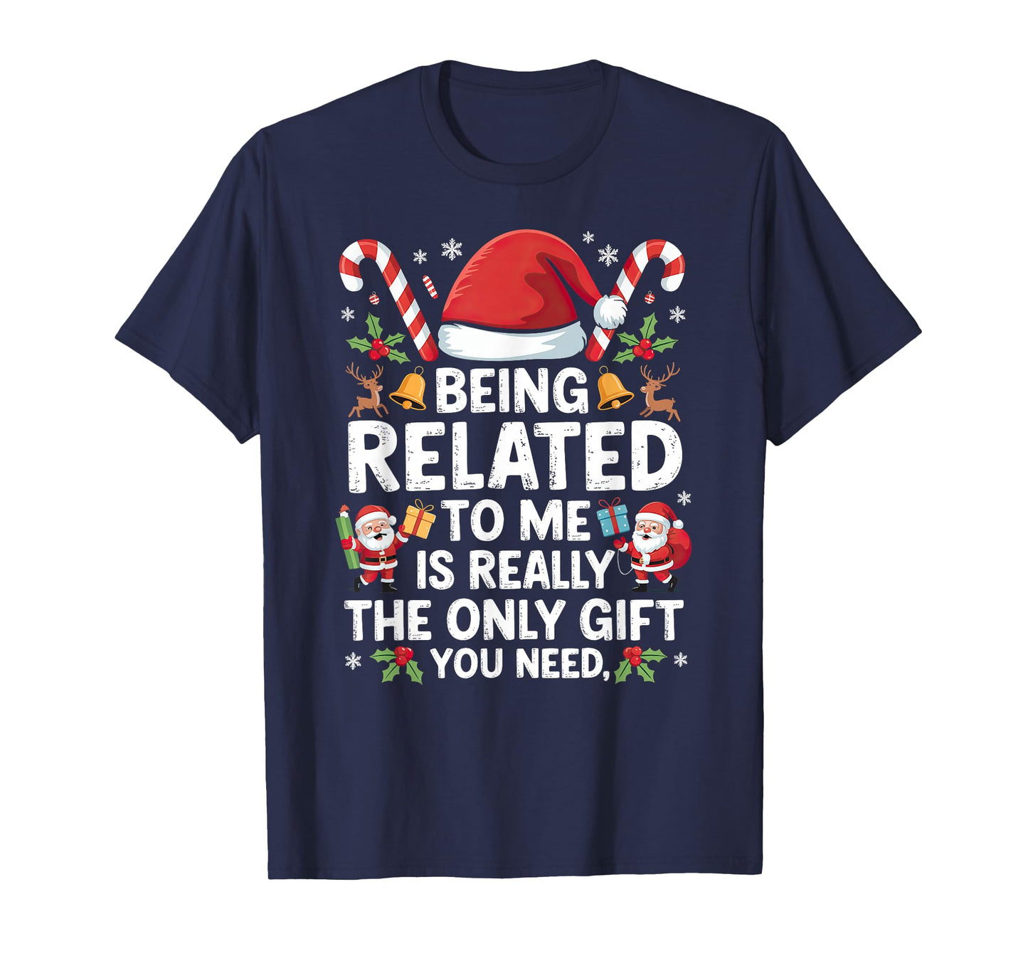 Being Related to Me Christmas Xmas T-Shirt