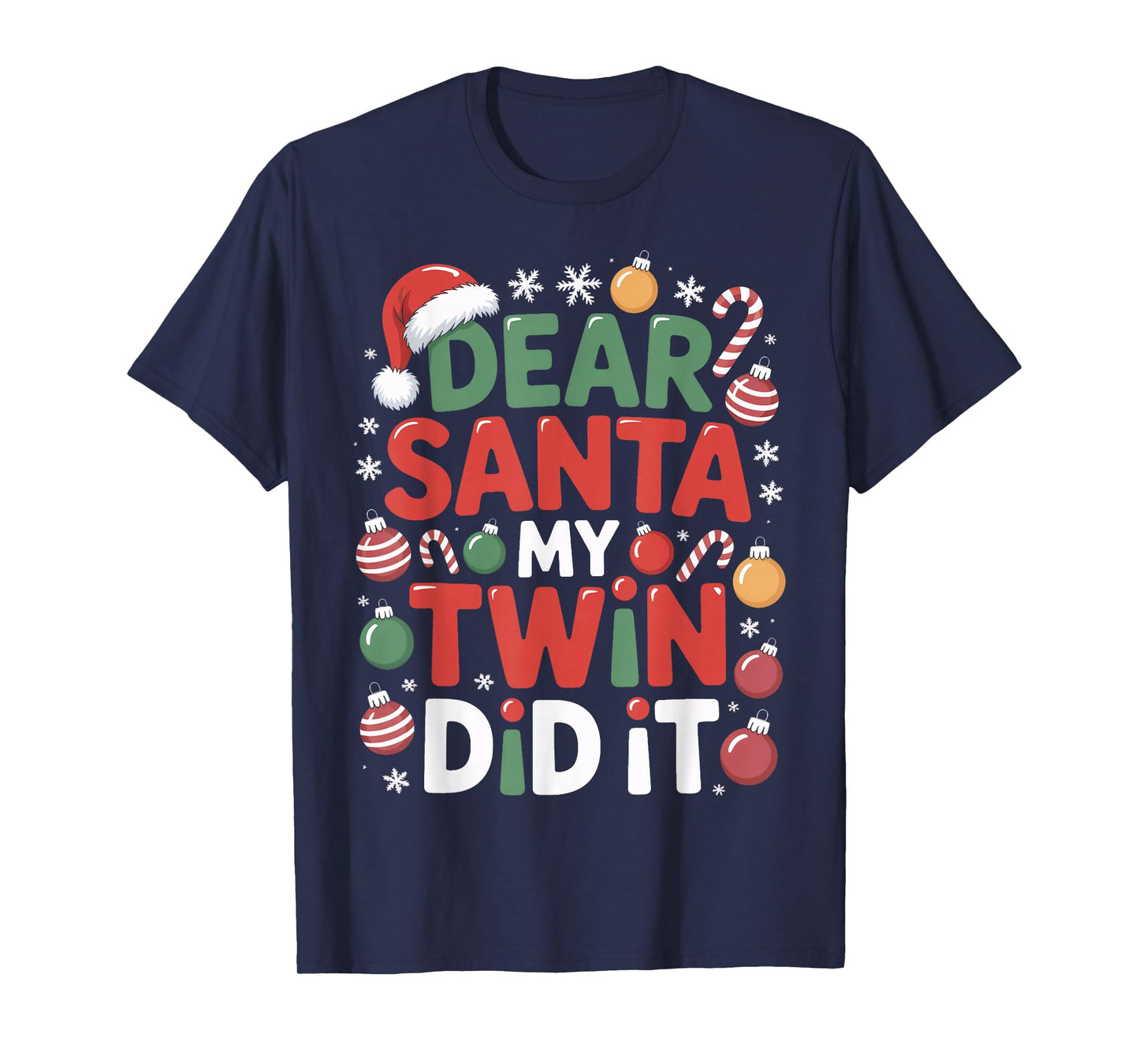 Dear Santa My Twin Did It Festive Twins Brother T-Shirt