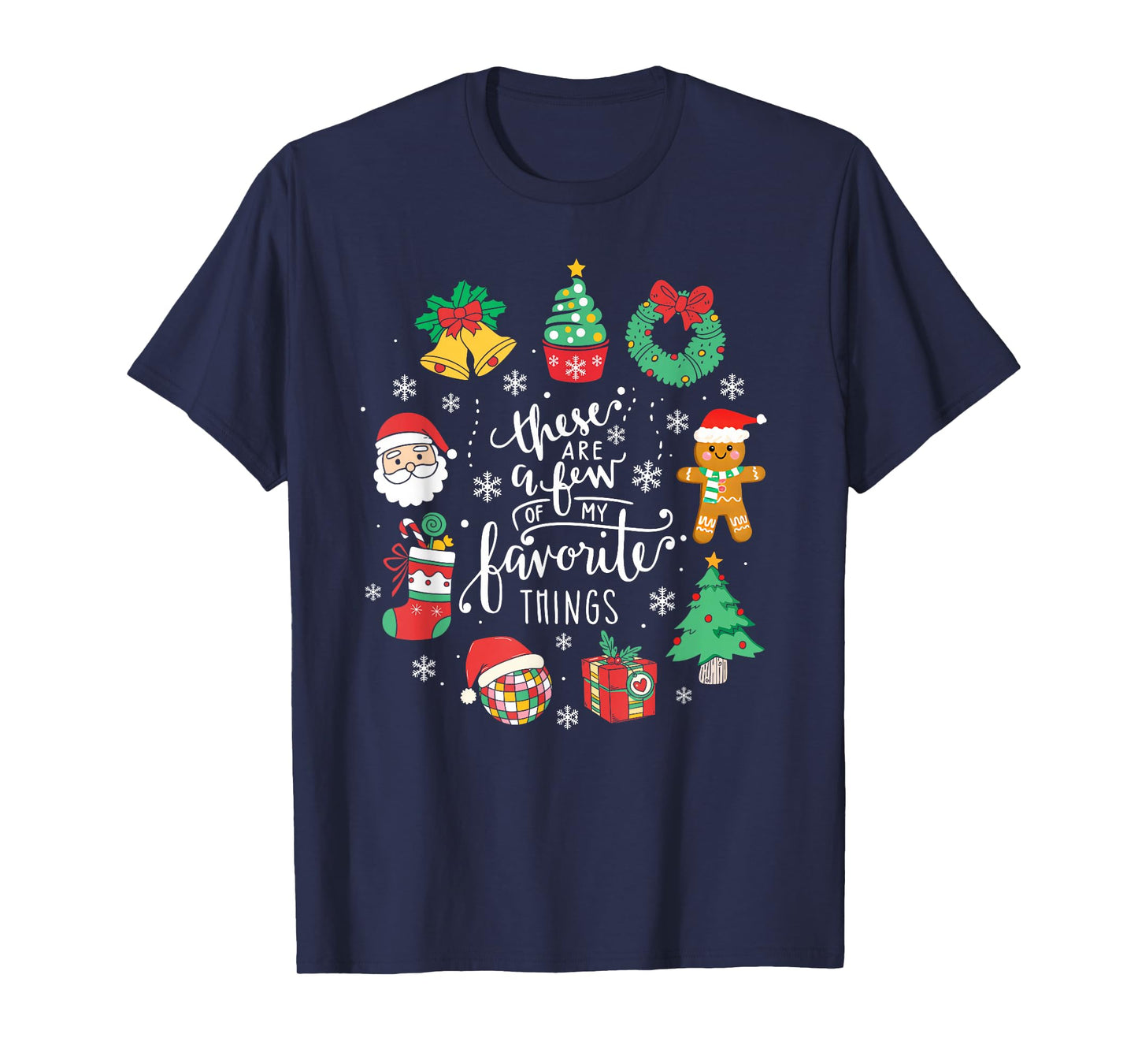 These are A Few of My Favorite Things Christmas Nutcracker T-Shirt