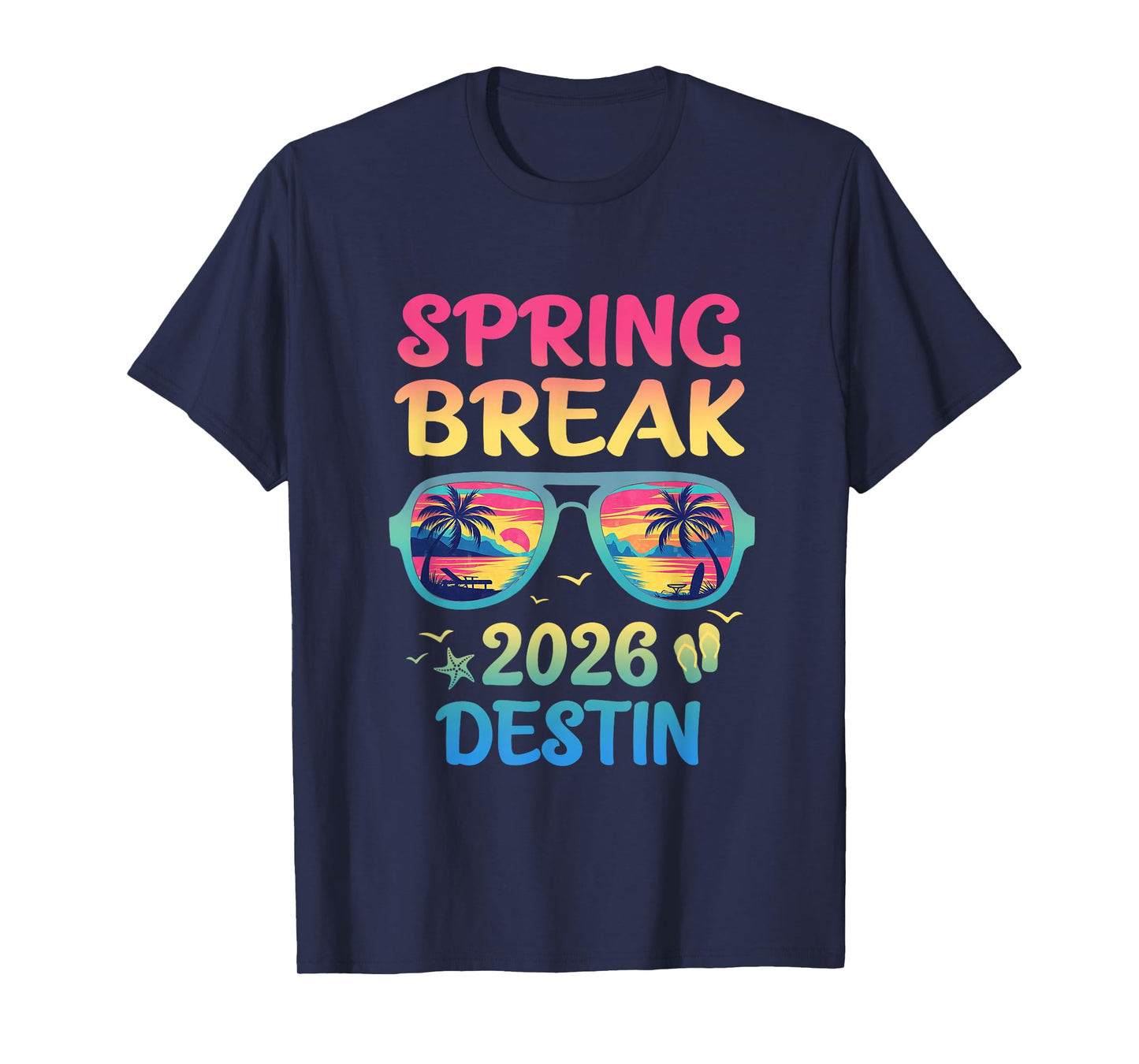 Spring Break Destin 2026 Vacation Trip Sunglasses T-Shirt
