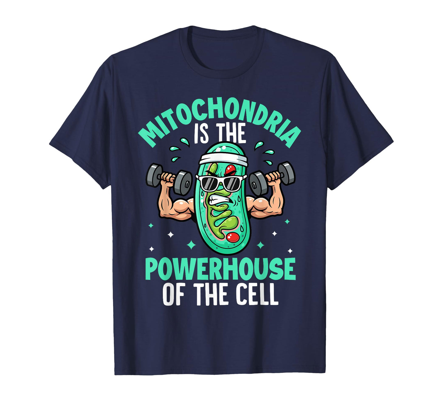 Mitochondria is The Powerhouse of The Cell Biologist Teacher T-Shirt