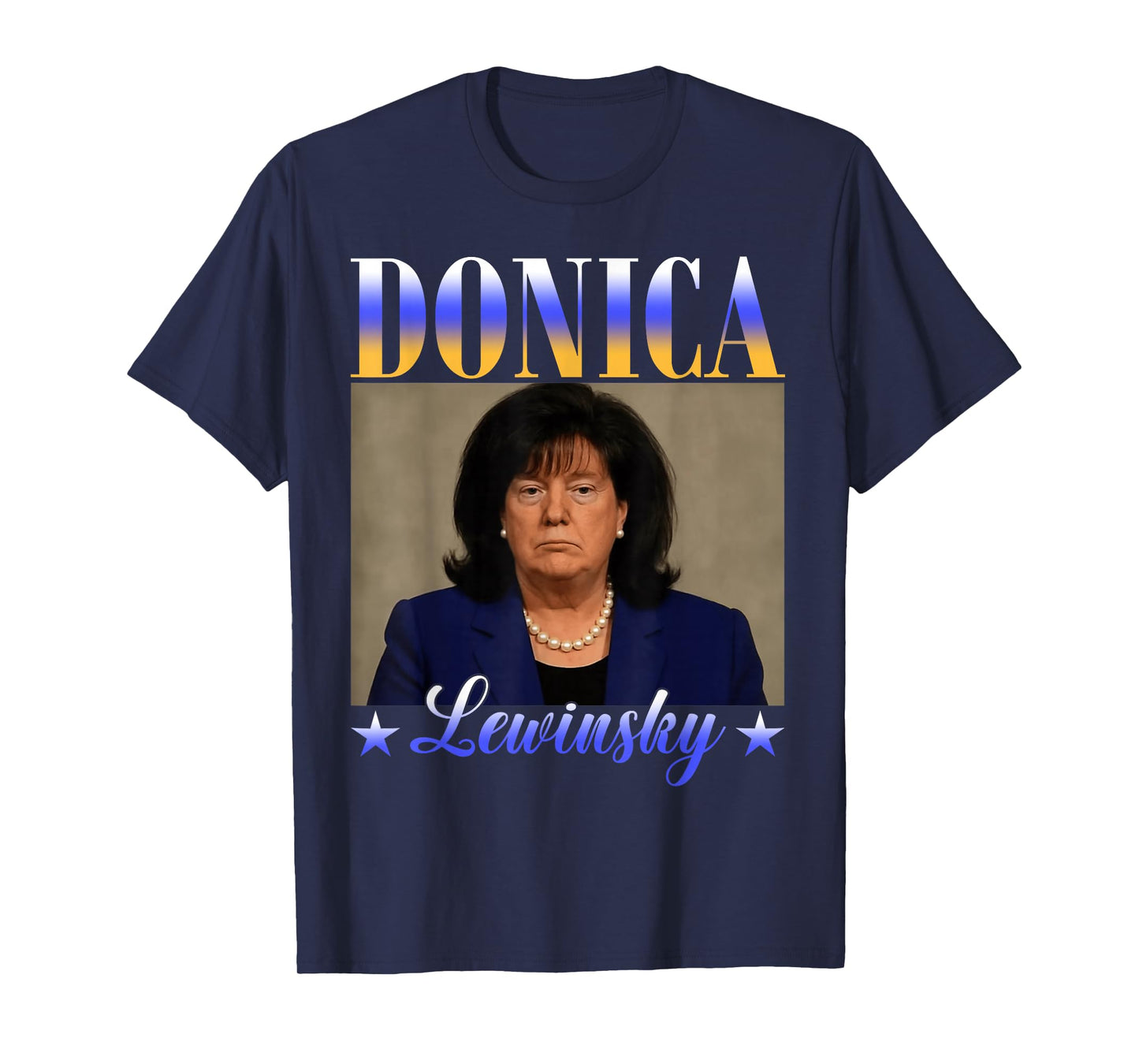Funny Donica Lewinsky Meme Shirt Big Beautiful Bill Meme T-Shirt