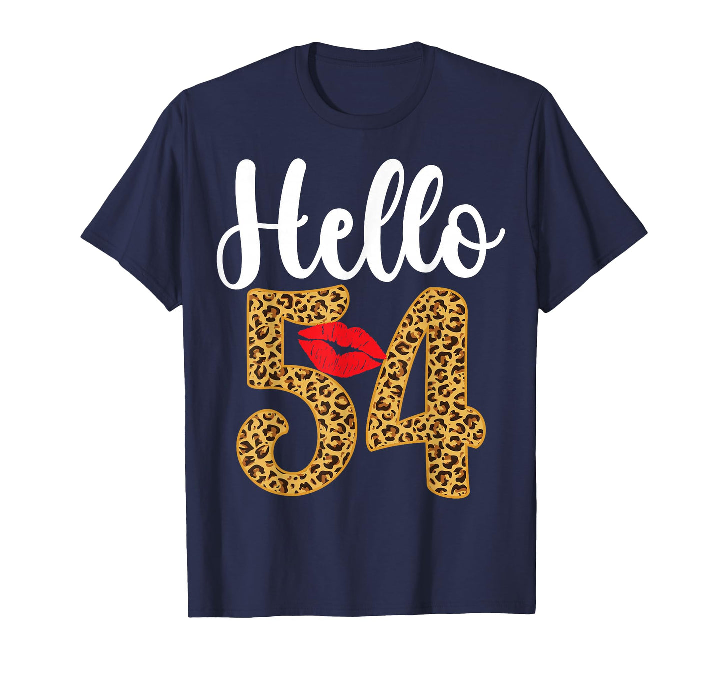 Hello 54 Years Old Leopard 54th Birthday Party T-Shirt