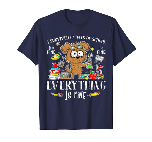 I Survived 67 Days of School Funny Dog Lover Science 67 Meme T-Shirt