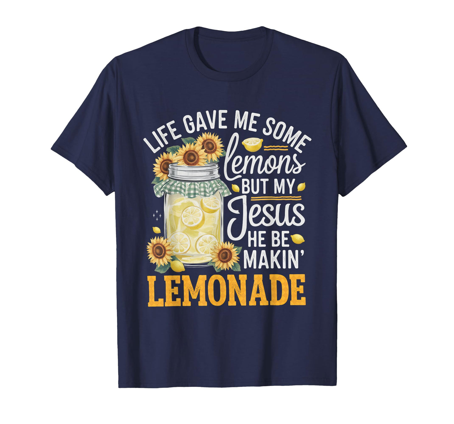 Life Gave Me Some Lemons Tshirt Jesus Christian Cross Bible T-Shirt