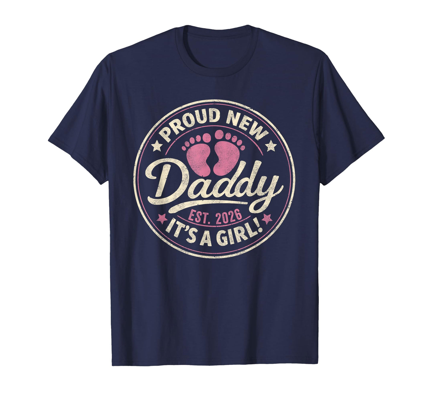 Proud New Dad I'ts a Girl Est 2026 First Time Dad Father Day T-Shirt