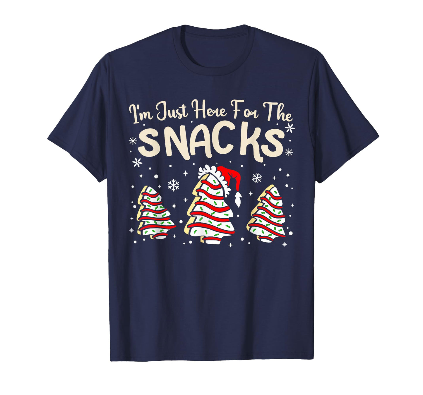 I'm Just Here for The Snacks Christmas Cakes Debbie Becky T-Shirt
