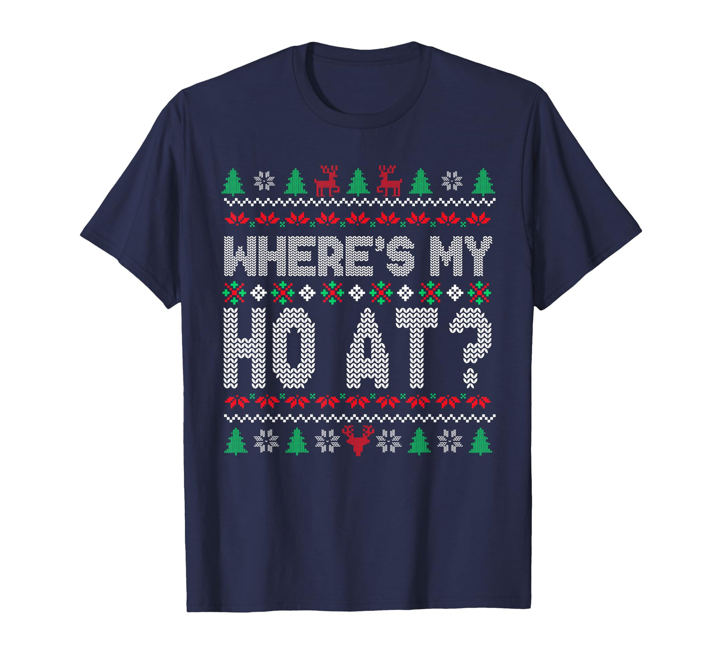 Where's My Ho at Christmas Sweaters for Couples Women Adult T-Shirt