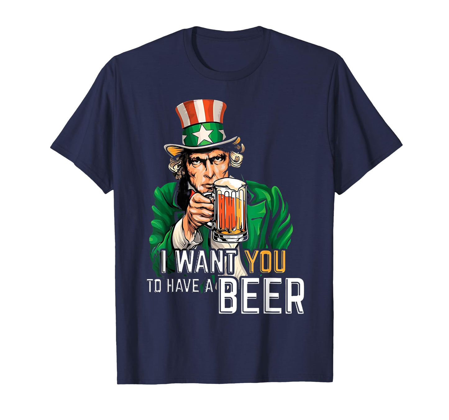I Want You to Have a Beer Irish, Funny Irish You were Beer T-Shirt