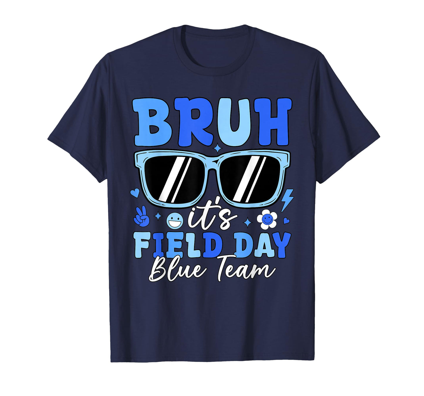 Bruh It's Field Day Blue Team Outdoor Games Kids Teacher T-Shirt