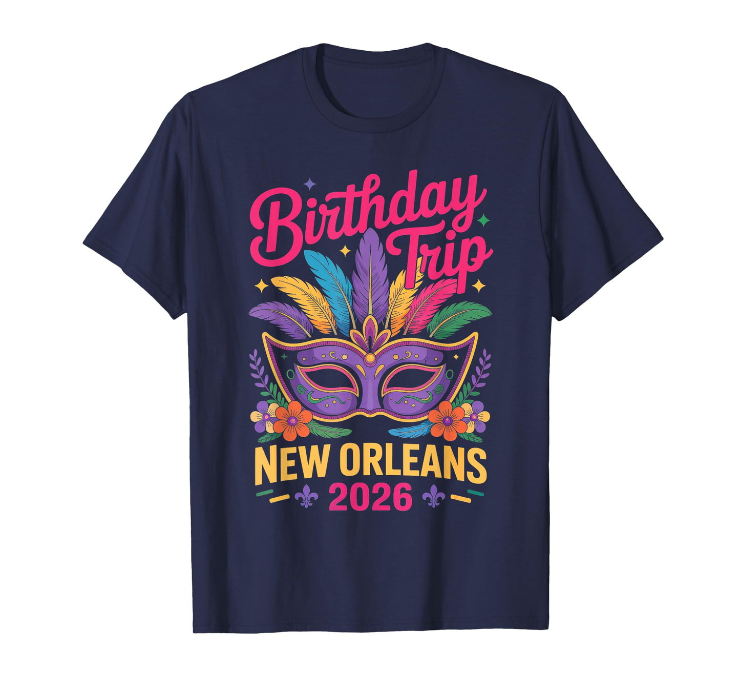 Birthday Trip New Orleans 2026 Matching Mardi Gras Mask Crew T-Shirt