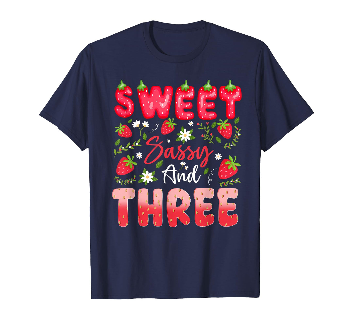3rd Birthday Girl Strawberry Sweet Sassy and Three T-Shirt