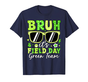 Bruh It's Field Day Green Team Outdoor Games Kids Teacher T-Shirt