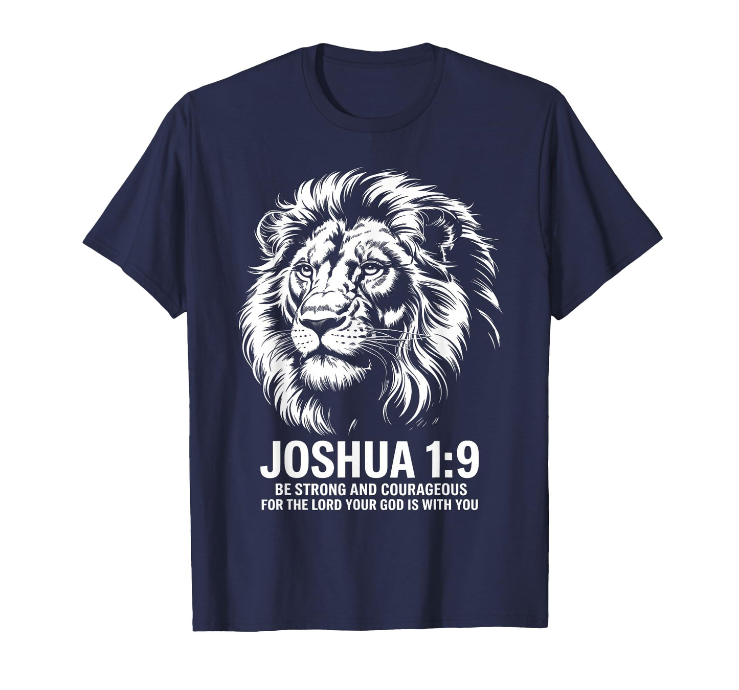 Joshua 1:9 Lion Faith Strength T-Shirt