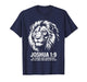 Joshua 1:9 Lion Faith Strength T-Shirt