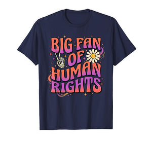 Big Fan of Human Rights Retro Protest Equality Groovy T-Shirt