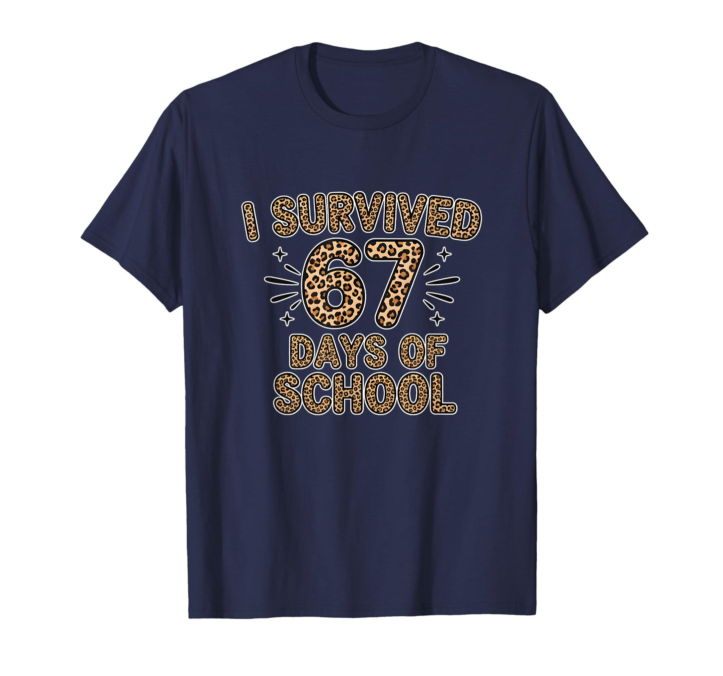 I Survived 67 Days of School Leopard Fun 6 7 Meme Students T-Shirt
