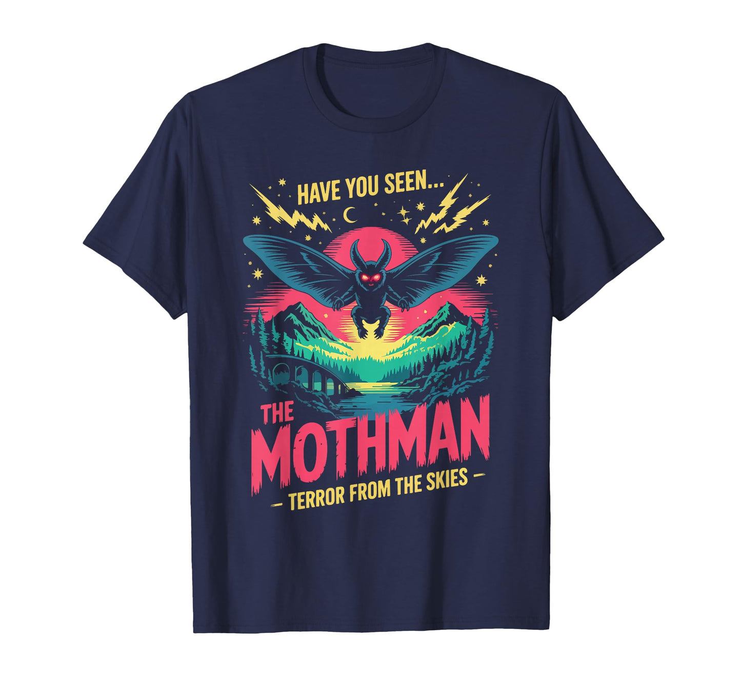 Have You Seen The Mothman Terror from The Skies T-Shirt