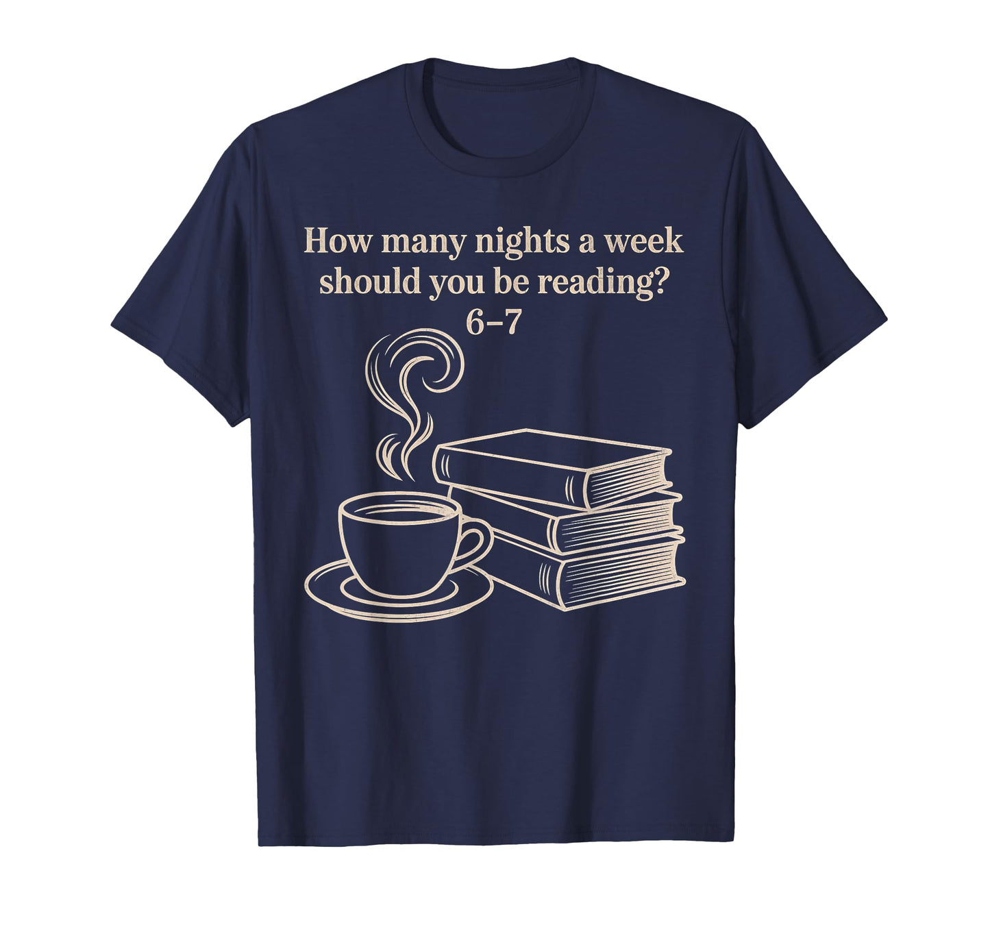 How Many Nights A Week Should You Be Reading 6-7 Teacher Fun T-Shirt