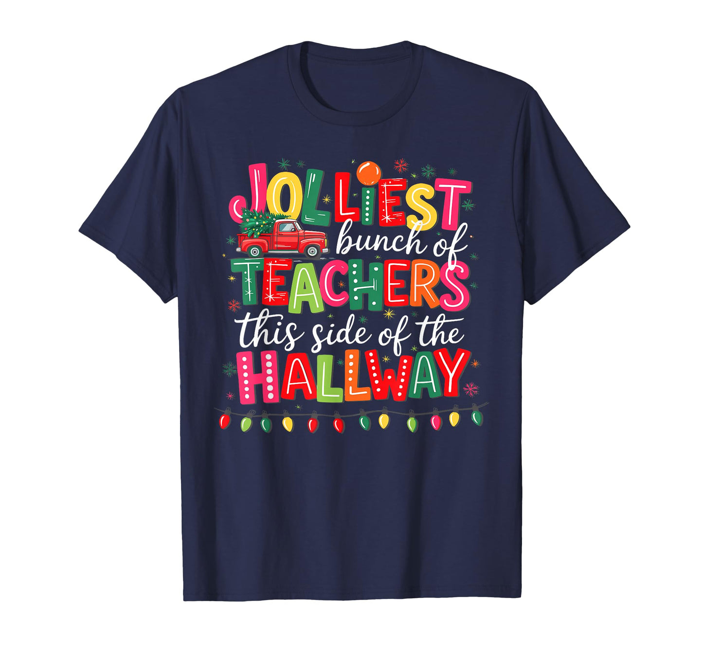 Jolliest Bunch of Teachers This Side of The Hallway T-Shirt