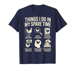 Things I Do in My Spare Time Funny Chicken Farmer Poultry T-Shirt